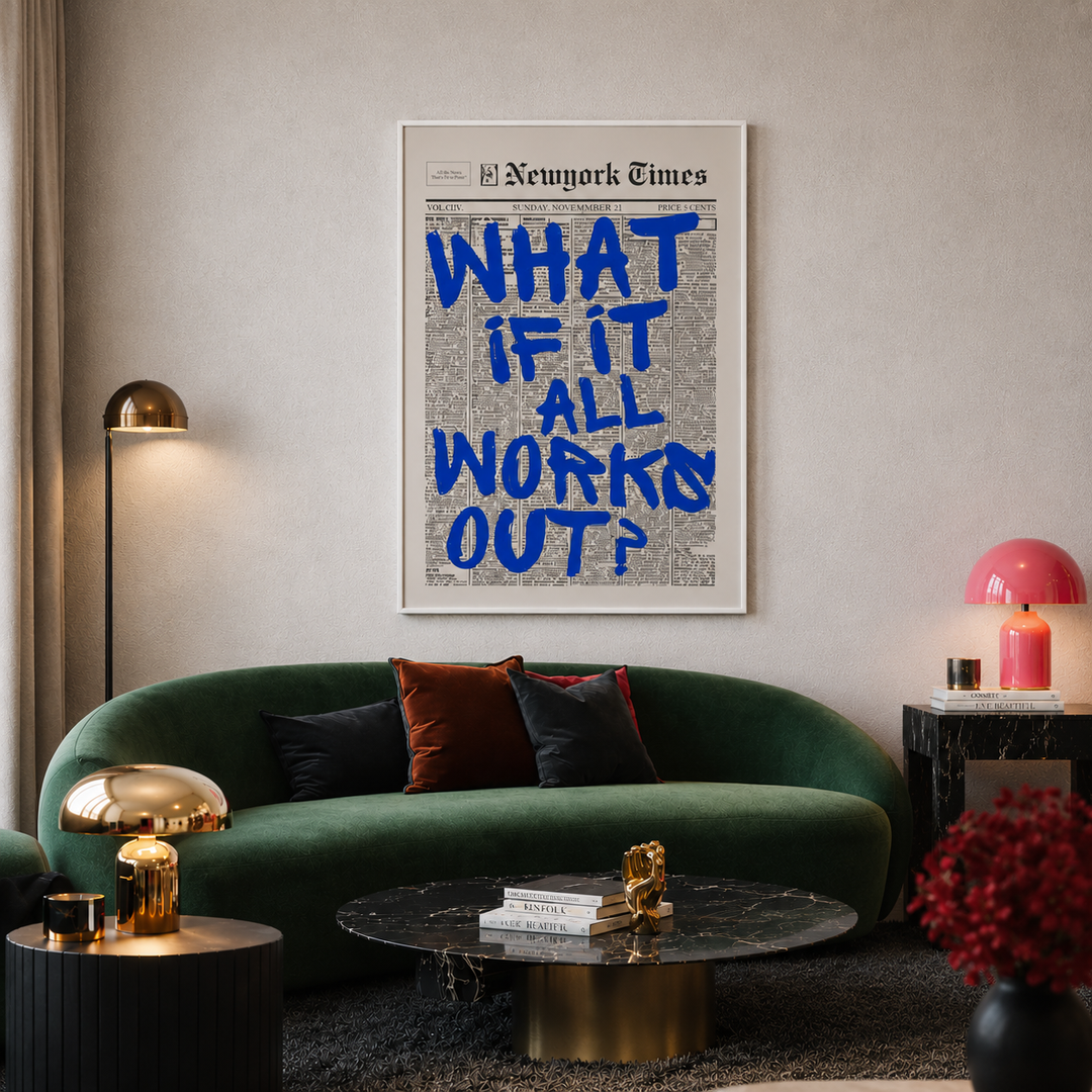 WALL ART | WHAT IF IT ALL WORKS OUT